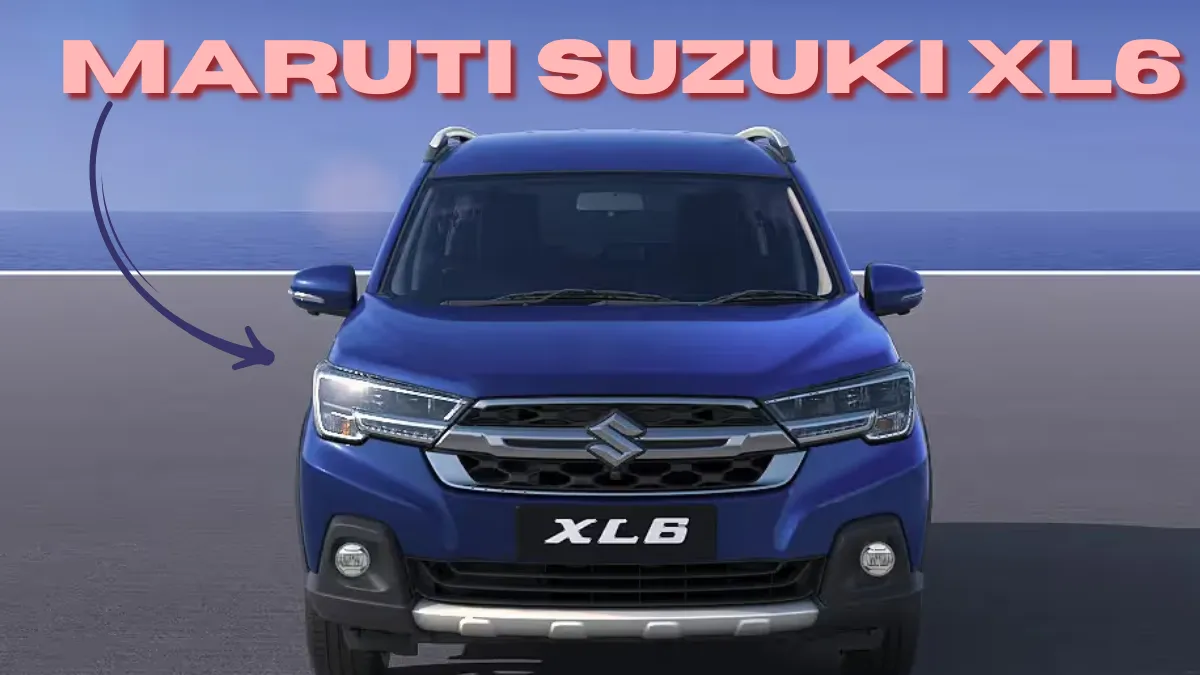 Maruti Suzuki XL6