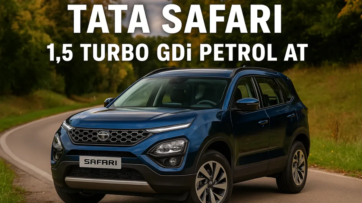 Tata Safari 1.5 Turbo GDi Petrol AT: A Powerful and Comfortable SUV for Modern Drivers